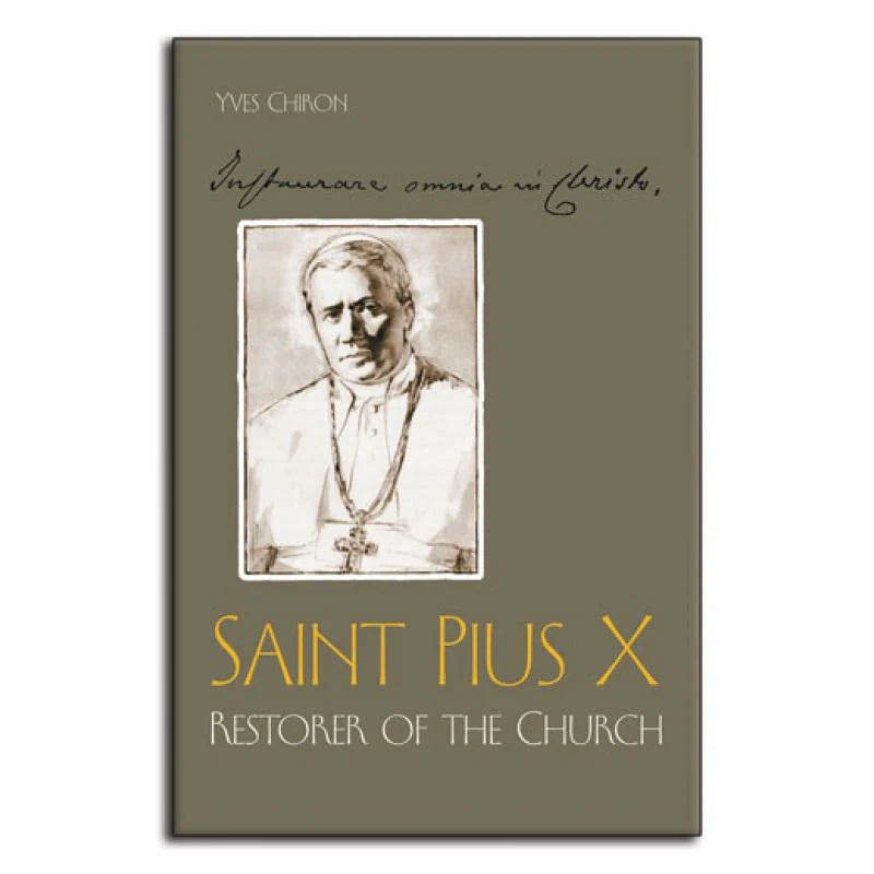 Saint Pius X: Restorer of the Church
