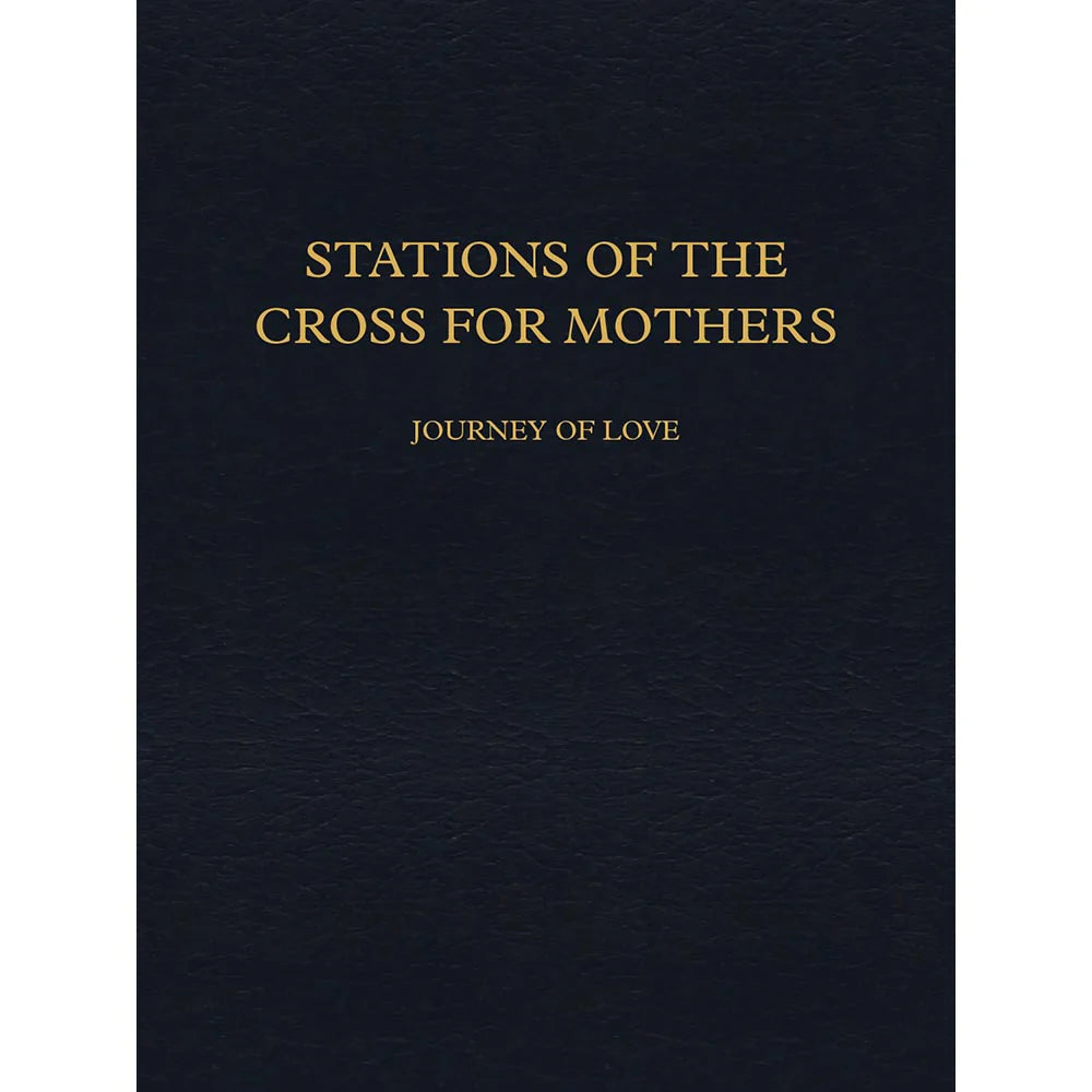 Stations of the Cross for Mothers - Journey of Love