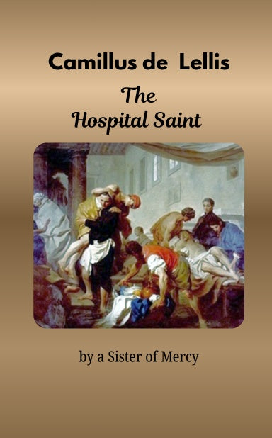Camillus De Lellis : The Hospital Saint