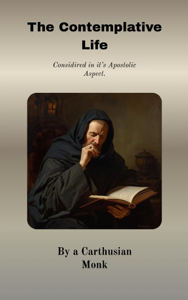 The Contemplative Life : Considered In It's Apostolic Aspect