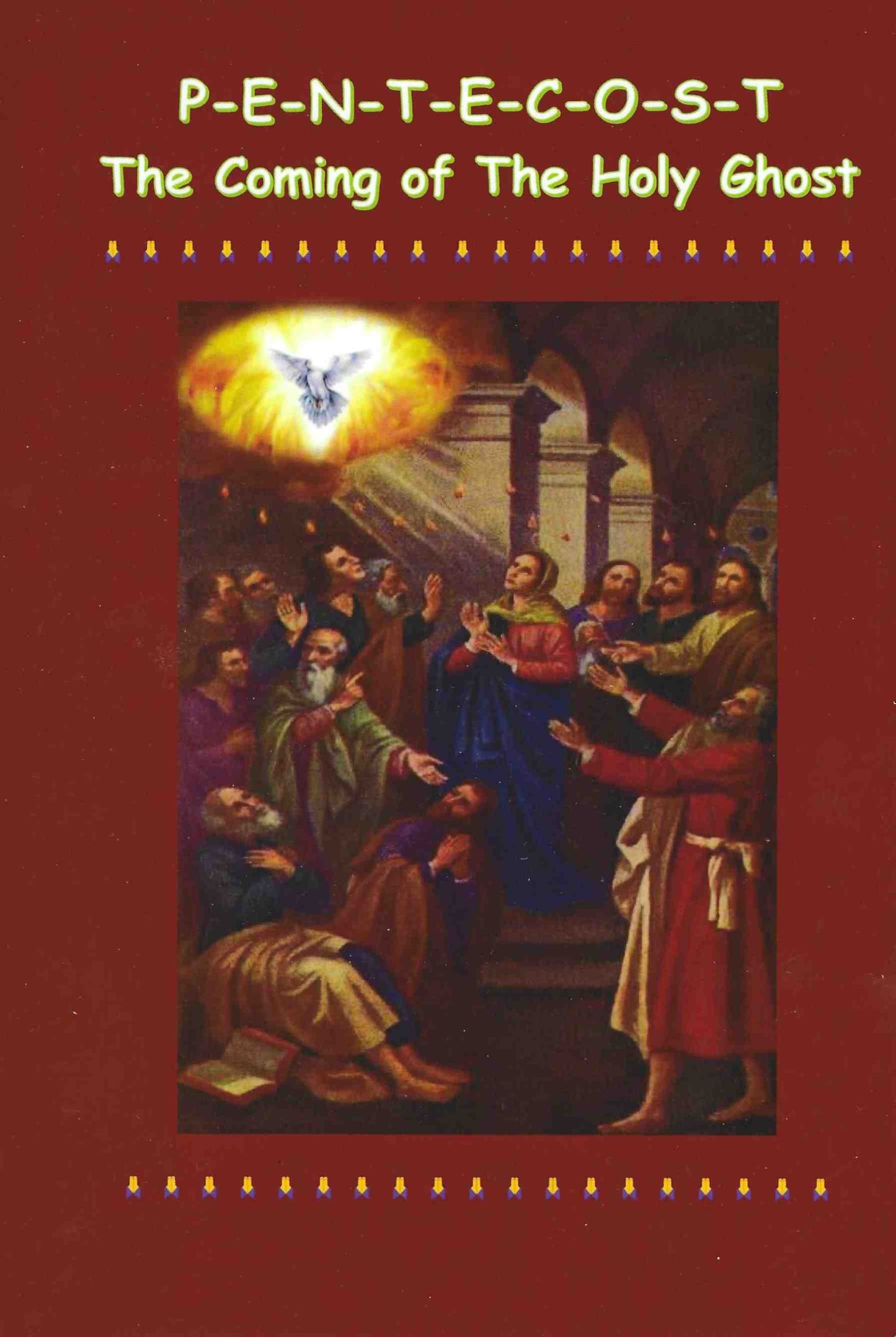 PENTECOST: The Coming of the Holy Ghost