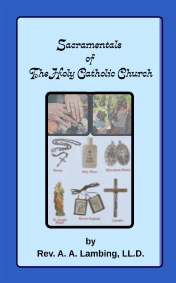 The Sacramentals of The Catholic Church