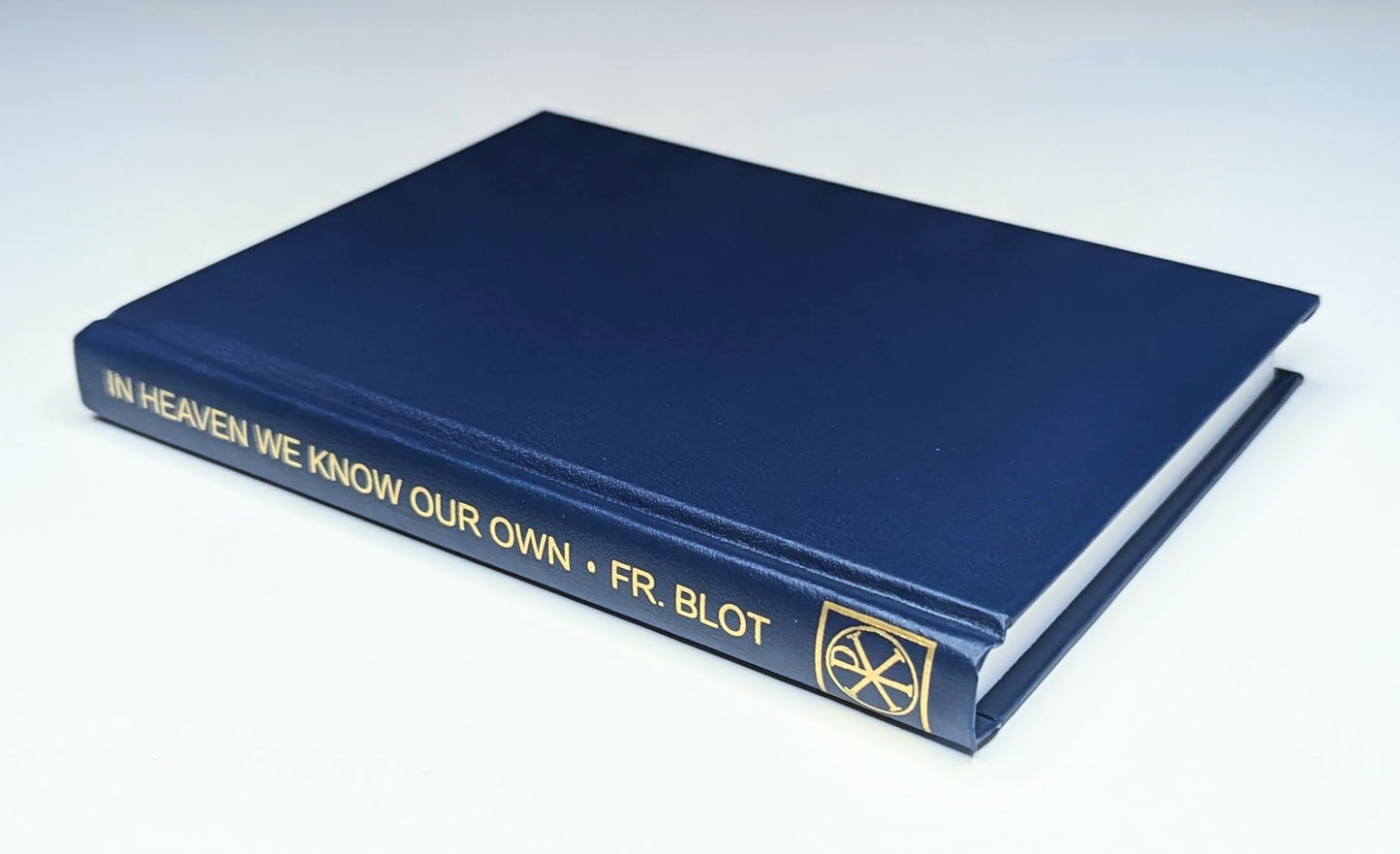 In Heaven We Know Our Own