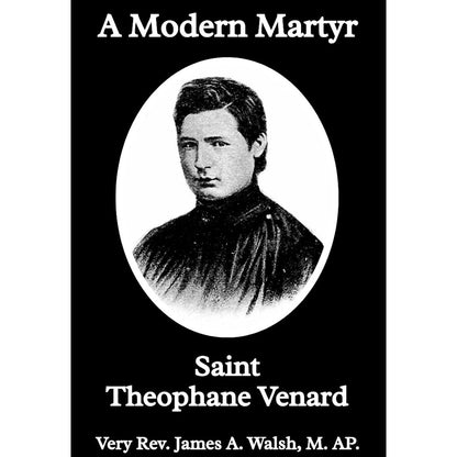 A Modern Martyr: St. Theophane Venard (Hardcover & eBook)