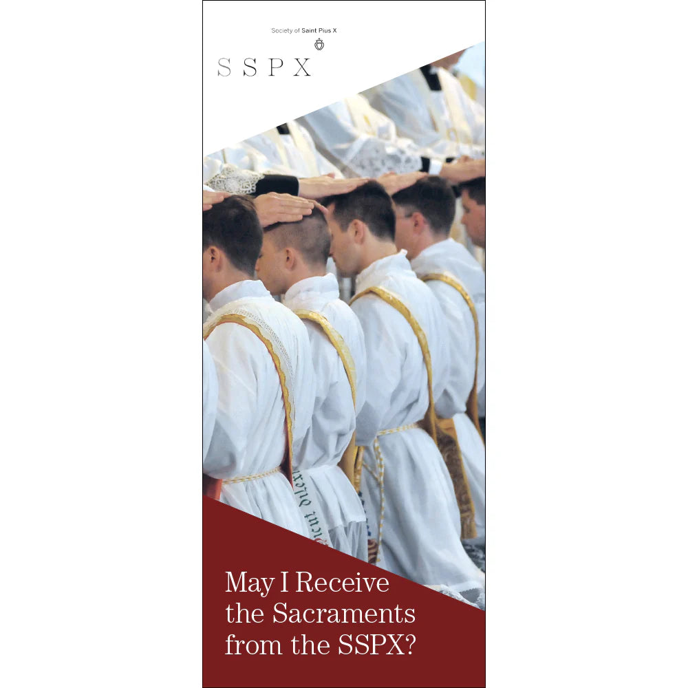 May I Receive the Sacraments at the SSPX?