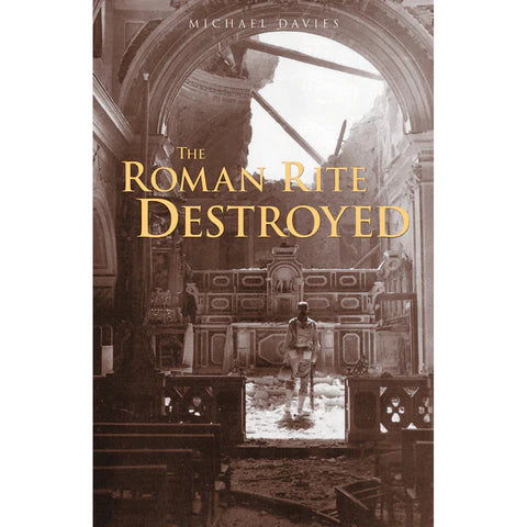 Roman Rite Destroyed