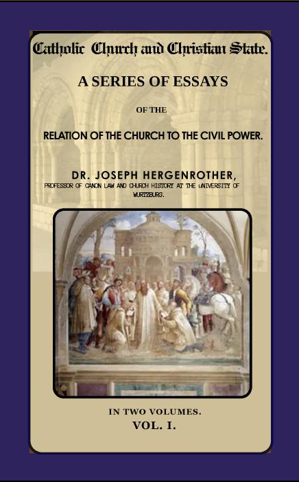 Catholic Church and Christian State Vol. 1