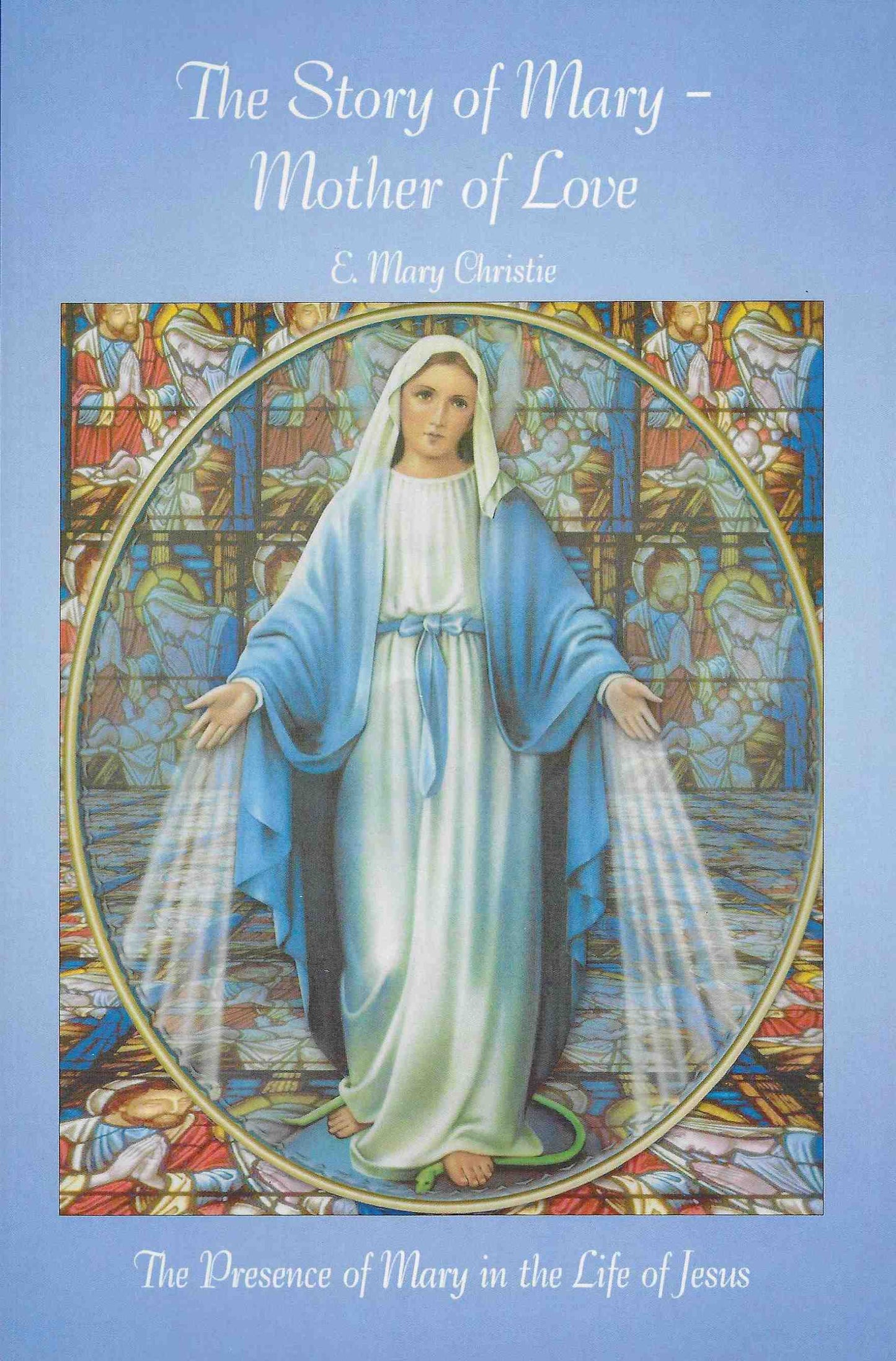 Story of Mary - Mother of Love, The