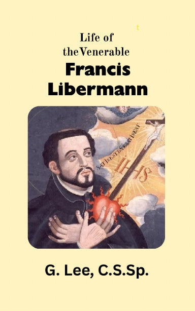 The Life of Francis Libermann