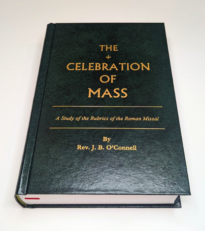 The Celebration of Mass: A Study of the Rubrics of the Roman Missal (Seconds)
