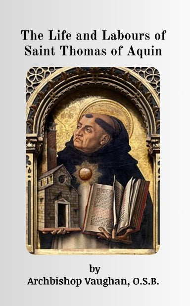The Life and Labours of Saint Thomas of Aquin