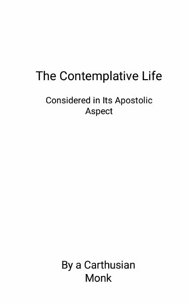 The Contemplative Life : Considered In It's Apostolic Aspect