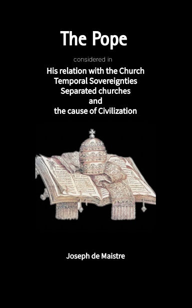 The Pope : Considered in His Relations With the Church
