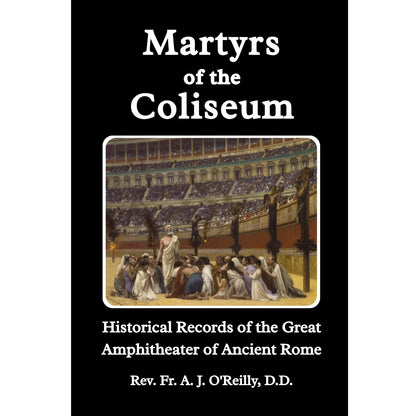 Martyrs of The Coliseum (Harcover, Paperback & eBook)