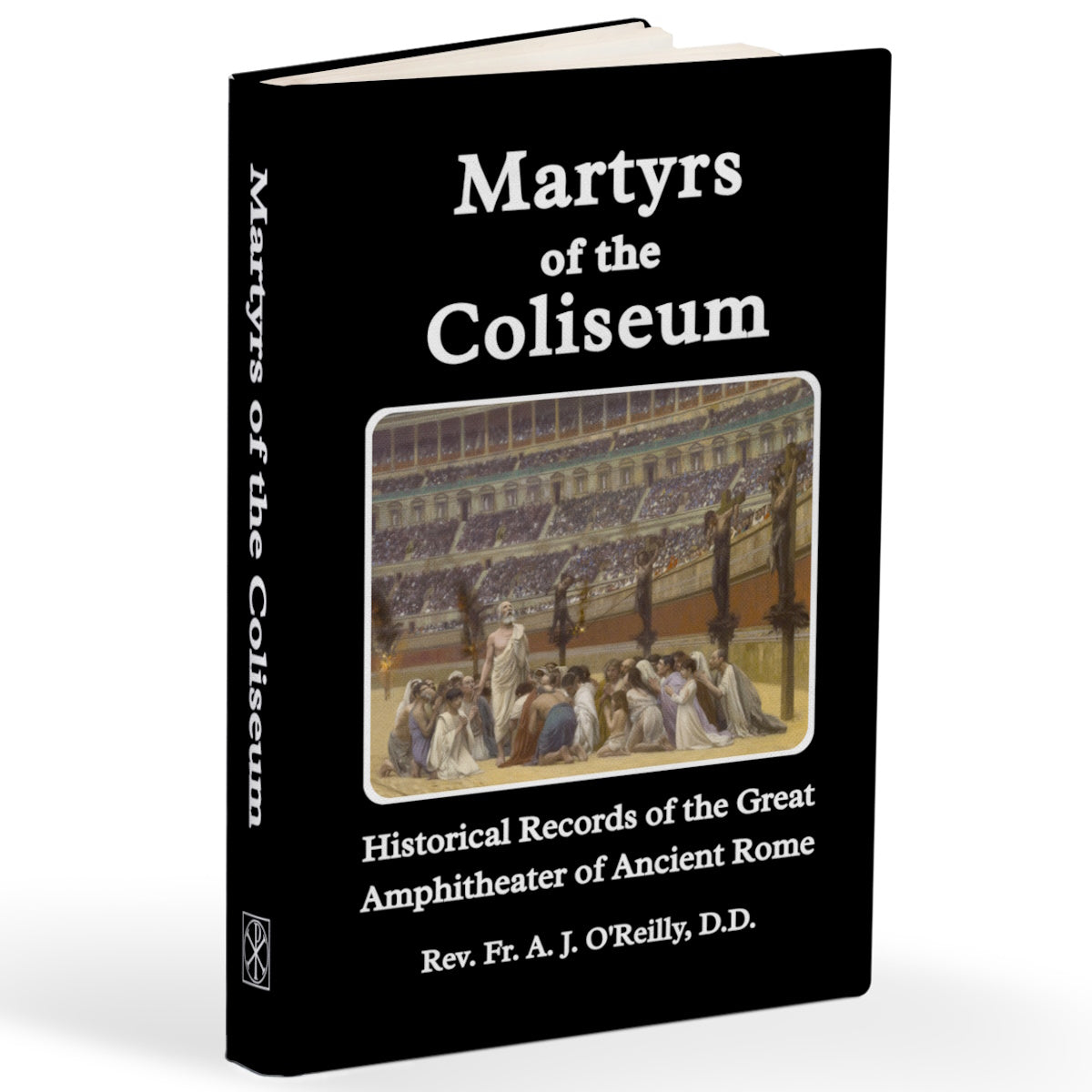Martyrs of The Coliseum (Harcover, Paperback & eBook)