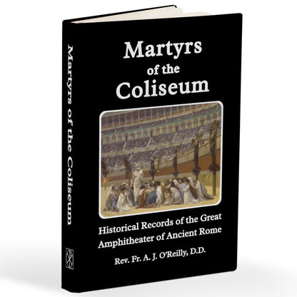Martyrs of The Coliseum (Harcover, Paperback & eBook)