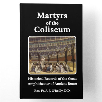 Martyrs of The Coliseum (Harcover, Paperback & eBook)