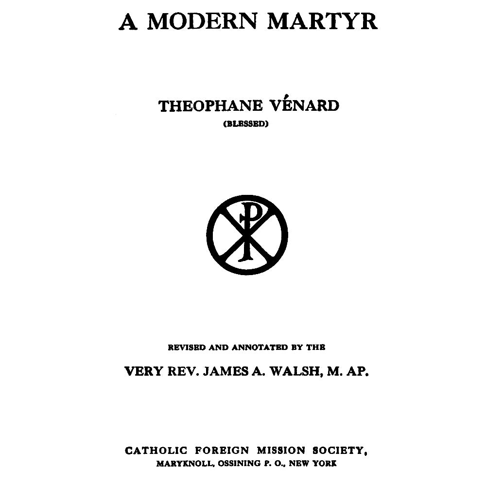 A Modern Martyr: St. Theophane Venard (Hardcover & eBook)