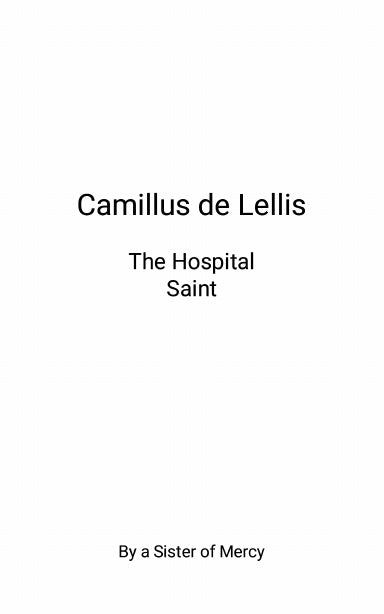 Camillus De Lellis : The Hospital Saint