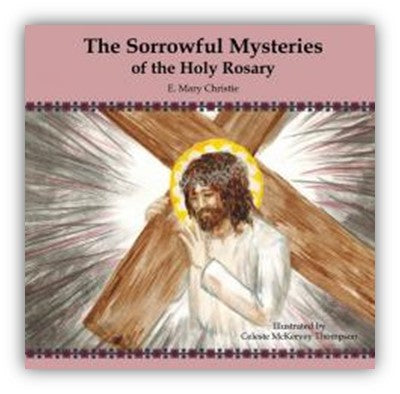 The Sorrowful Mysteries of the Holy Rosary