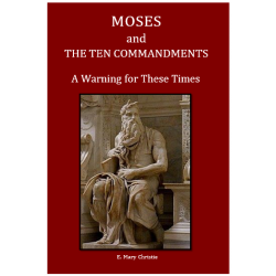 Moses and the Ten Commandments: A Warning for These Times