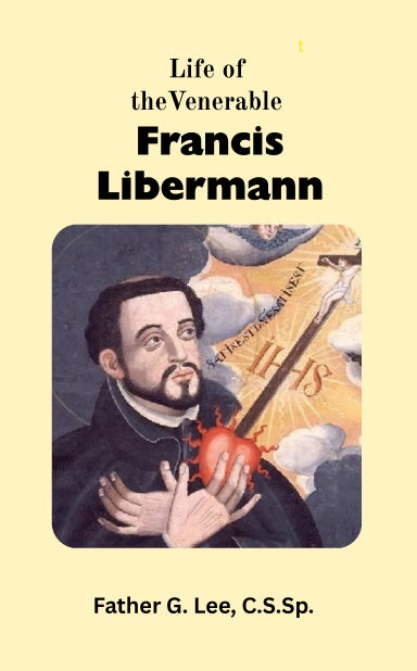 The Life of Francis Libermann