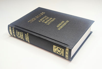 The Mass: A Study of the Roman Liturgy