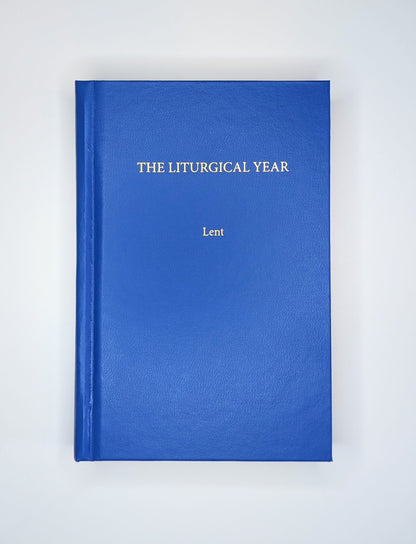 Liturgical Year Vol. 5 (Passiontide & Holy Week)