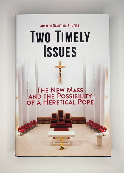 Two Timely Issues: The New Mass and the Possibility of a Heretical Pope
